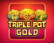 Triple Pot Gold